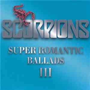 Scorpions - Super Romantic Ballads III