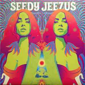 Seedy Jeezus - Seedy Jeezus