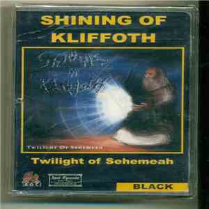Shining Of Kliffoth - Twilight Of Sehemeah