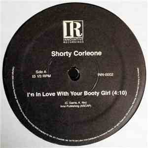 Shorty Corleone - I'm In Love With Your Booty Girl