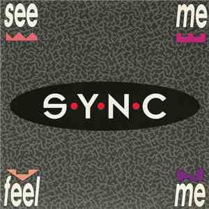 Sync  - See Me Feel Me