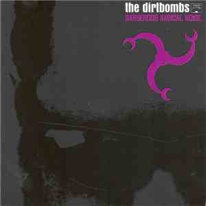 The Dirtbombs - Dangerous Magical Noise
