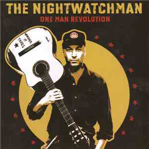 The Nightwatchman - One Man Revolution