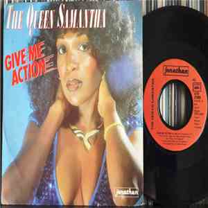 The Queen Samantha - Give Me Action / By Myself