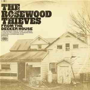 The Rosewood Thieves - From The Decker House