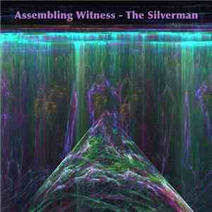 The Silverman - Assembling Witness