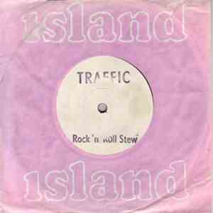 Traffic - Rock & Roll Stew