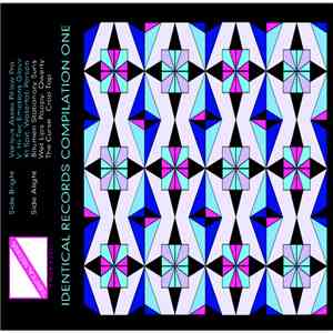 Various Asses, Pillow Pro, V , Hi-tec Emotions, GLOVV, Kt Spit, Waterfall Person, Bitumen, Stationary Suns, Wet Lips, Pappy, Qwerty , The Curse, Crop Top - Identical Records Compilation # 1