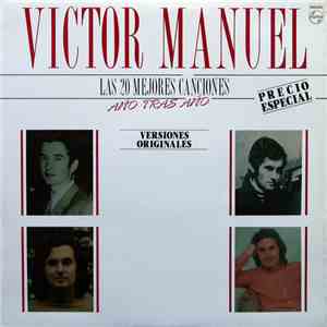 Víctor Manuel - Las 20 Mejores Canciones - Año Tras Año