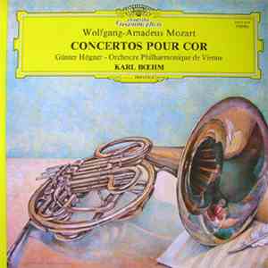 Wolfgang-Amadeus Mozart - Günter Högner, Orchestre Philharmonique De Vienne, Karl Bœhm - Concertos Pour Cor