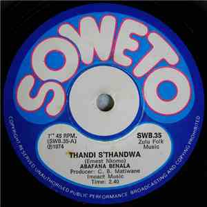 Abafana Benala - Thandi S'Thandwa / Hullo