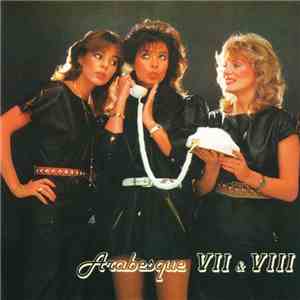 Arabesque - Arabesque VII & VIII
