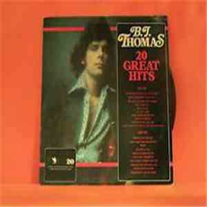 B.J. Thomas - 20 Greatest Hits