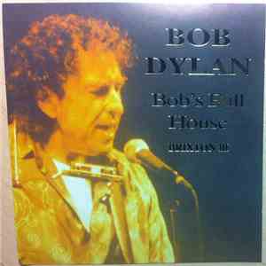 Bob Dylan - Bob's Full House - Brixton III