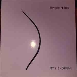 Bysiskören - Röster I Nutid