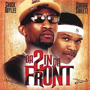 Chuck Daylee & swisha sweetz - Da 2 in Da Front