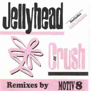 Crush - Jellyhead