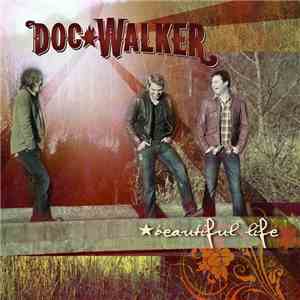 Doc Walker - Beautiful Life