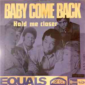 Equals - Baby Come Back