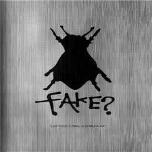 Fake? - Live Tour ? Final at Shibuya-AX