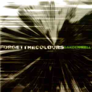 Garden Wall - Forget The Colours
