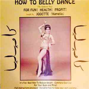 Jodette (Kamelia) - How To Belly Dance For Fun! Health! Profit!