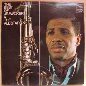Junior Walker & The All Stars - The Best Of Jr. Walker & The All Stars