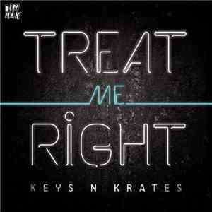 Keys N Krates - Treat Me Right