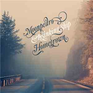Moonpedro & The Sinking Ship - Homegrown