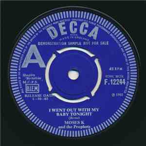 Moses K And The Prophets - I Went Out With My Baby Tonight / So Long