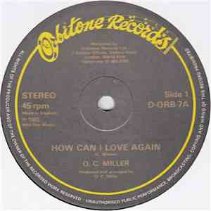 O. C. Miller - How Can I Love Again