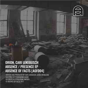 Orion, Cari Lekebusch - Absence / Presence EP