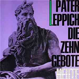 Pater Leppich - Die Zehn Gebote - Heute