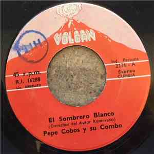 Pepe Cobos Y Su Combo - Burriquito / El Sombrero Blanco