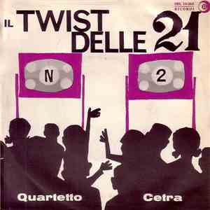 Quartetto Cetra - Il Twist Delle 21