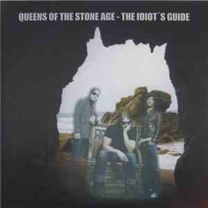 Queens Of The Stone Age - The Idiot's Guide