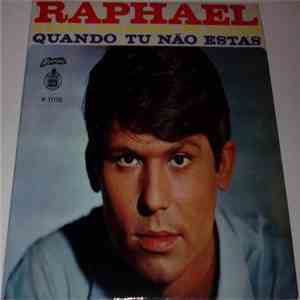 Raphael  - Cuando Tú No Estás