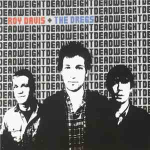 Roy Davis  + The Dregs  - Deadweight