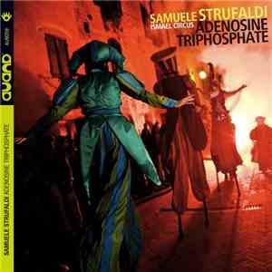Samuele Strufaldi, Ismael Circus - Adenosine Triphosphate