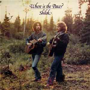 Shiloh  - Where Is The Peace?