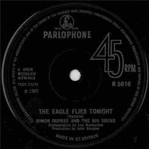 Simon Dupree And The Big Sound - The Eagle Flies Tonight / Give It All Back