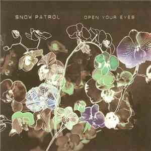 Snow Patrol - Open Your Eyes