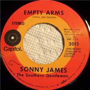 Sonny James - Empty Arms / Everything Begins And Ends With You
