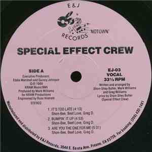 Special Effect Crew - It's Too Late / Bumpin' It Up / Are You The One For Me