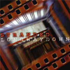 Stranded  - Long Way Down