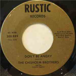 The Chisholm Brothers And The Country Squires - Don't Be Angry