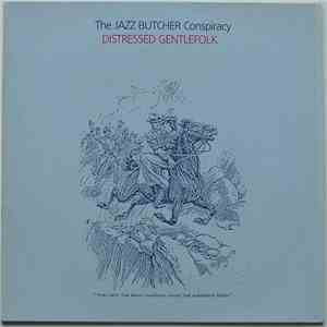 The Jazz Butcher Conspiracy - Distressed Gentlefolk