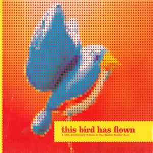 Various - This Bird Has Flown: A 40th Anniversary Tribute To The Beatles' Rubber Soul