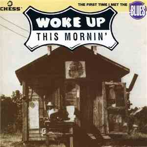 Various - Woke Up This Mornin'
