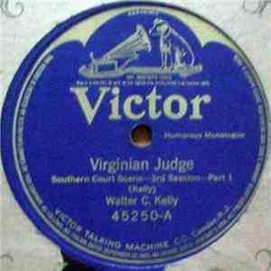Walter C. Kelly - Virginian Judge (Southern Court Scene - 3rd Session)